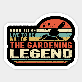 Gardening Legend Sticker